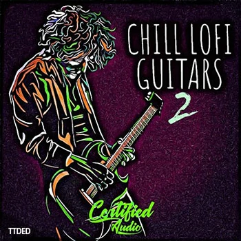 [低保真氛围嘻哈吉他采样]Certified Audio LLC Chill Lo-Fi Guitars 2 [WAV]（134Mb）