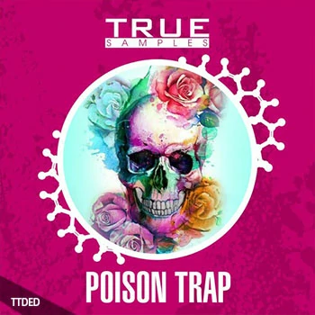 [Trap陷阱素材]True Samples Poison Trap [WAV, MiDi]（399Mb）