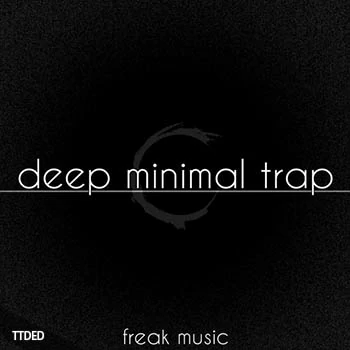 [Trap素材+Ableton模板扩展]Freak Music Deep Minimal Trap [WAV, MiDi]（290Mb）