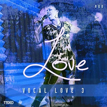 [灵魂RnB人声采样]HQO Vocal Love 3 [WAV]（115Mb）