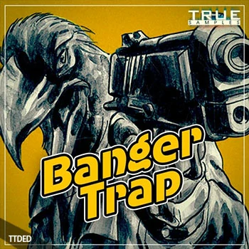 [Trap陷阱素材]True Samples Banger Trap [WAV, MiDi]（361Mb）
