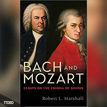 [阅读]Bach and Mozart Essays on the Enigma of Genius（7Mb）