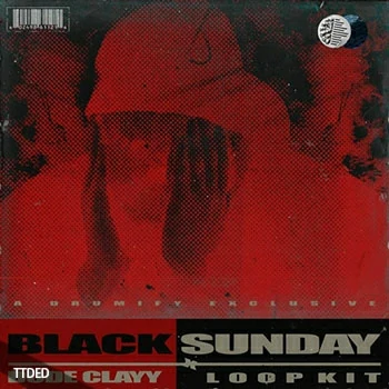 [嘻哈说唱采样]Dude Clayy Black Sunday Loop Kit [WAV]（374Mb）