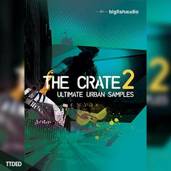 [都市嘻哈素材音源]Big Fish Audio The Crate 2 Ultimate Urban [多格式, KONTAKT]（14.06Gb）