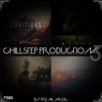 [环境氛围驰放乐素材+Spire预置音色]Freak Music Chillstep Production 3 [WAV, MiDi]（641Mb）