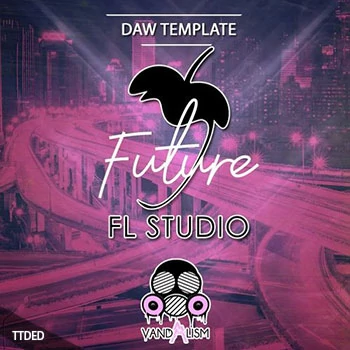 [FL工程浩室]Vandalism FL Studio Future（76Mb）