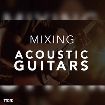 [教程]David Glenn Mixing Acoustic Guitars（1.95Gb）