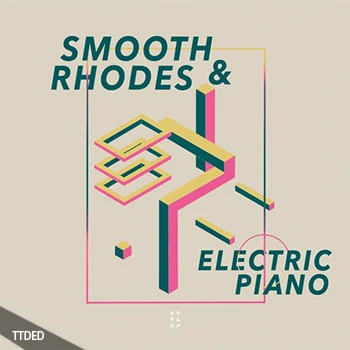 [氛围嘻哈电钢素材]Samplified Essential Sounds Rhodes and Electric Piano [WAV, MiDi]（346Mb）