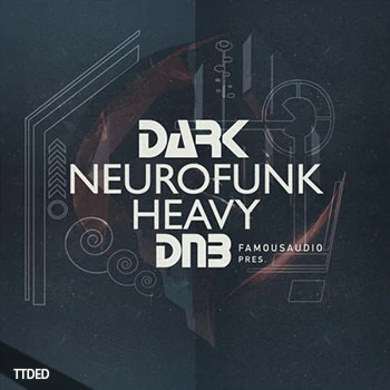 [暗黑DnB回响贝斯采样]Famous Audio Dark Neurofunk and Heavy DnB [WAV]（216Mb）