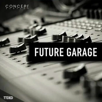 [电子乐浩室采样]Concept Samples Future Garage [WAV]（252Mb）