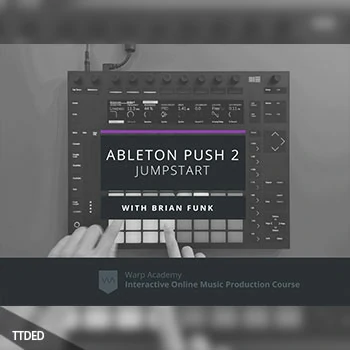 [教程]Warp Academy Ableton Push 2 Jumpstart（4.59Gb）