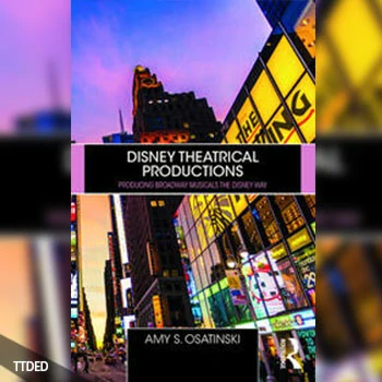 [阅读]Disney Theatrical Productions Producing Broadway Musicals the Disney Way（1Mb）
