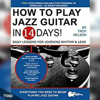 [阅读]How to Play Jazz Guitar in 14 Days Daily Lessons for Learning Rhythm & Lead（9Mb）