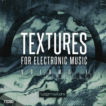 [氛围慢摇合成波素材]Loopmasters Atjazz And Si Tew Textures For Electronic Music Volume 1 [多格式]（888Mb）
