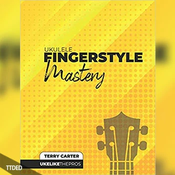 [阅读]Ukulele Fingerstyle Mastery Uke Like The Pros（13Mb）