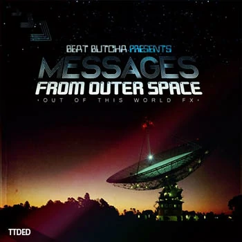[氛围弛放乐采样]Beat Butcha Messages from Outerspace [WAV]（220Mb）