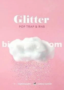 Big Fish Audio Glitter: Pop, Trap, and RnB MULTiFORMAT