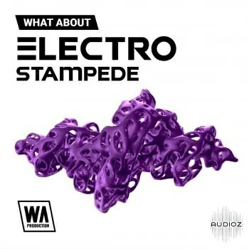 W. A. Production Electro Stampede WAV MiDi SERUM SYLENTH