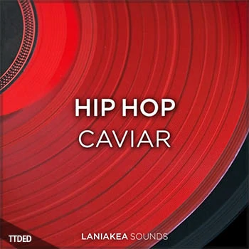 [HipHop-RnB采样]Laniakea Sounds Hip Hop Caviar [WAV]（321Mb）