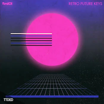 [80年代怀旧流行电音素材]Sample Magic Retro Future Keys [WAV, MiDi]（304Mb）