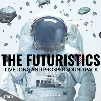 [流行电子乐采样]Splice Sounds The Futuristics Live Long and Prosper Sound Pack [WAV]（339Mb）