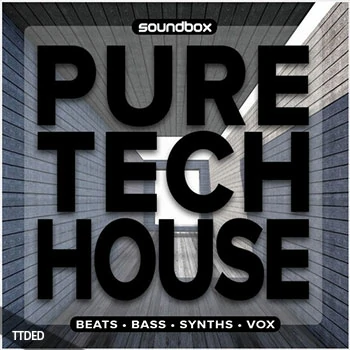 [科技浩室采样]Soundbox Pure Tech House [WAV, REX]（257Mb）