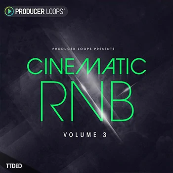 [影视RnB素材]Producer Loops Cinematic RnB Vol.3 [多格式]（2.79Gb）