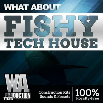 [高科技浩室素材Sylenth1预置Serum预置]WA Production Fishy Tech House [WAV, MiDi]（1.19Gb）