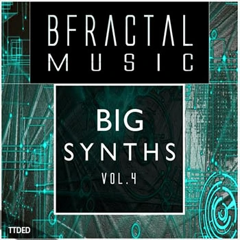 [Techno-Tech科技舞曲采样]BFractal Music Big Synths Vol.4 [WAV]（914Mb）