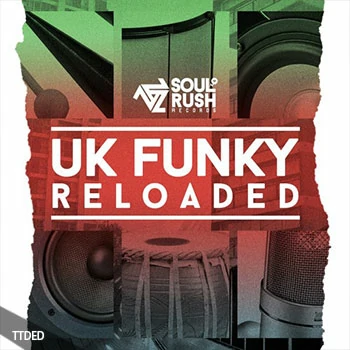 [Grime嘻哈车库音乐采样]Soul Rush Records Future Funky Reloaded [WAV]（311Mb）