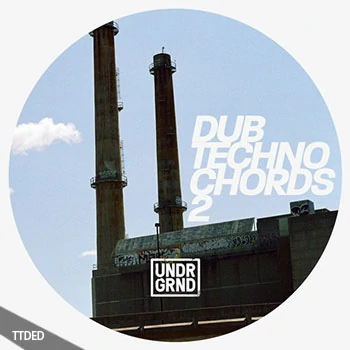 [科技浩室和弦素材]UNDRGRND Sounds Dub Techno Chords 2 [多格式]（58Mb）