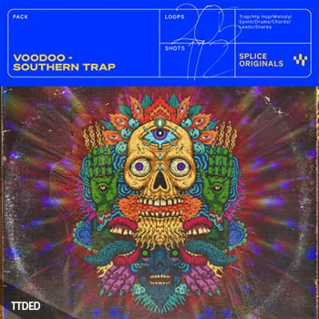 [Trap陷阱采样]Splice Originals Voodoo Southern Trap [WAV]（544Mb）