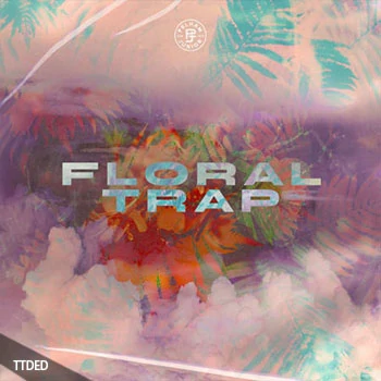 [Trap陷阱采样]Pelham And Junior Floral Trap [WAV]（344Mb）