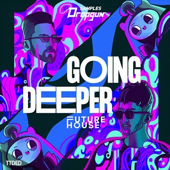 [EDM未来浩室素材Sylenth1预置Massive预置Serum预置Spire预置]Dropgun Samples Going Deeper Future House [WAV, MiDi]（529Mb）