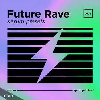 [Serum预置嘻哈电子舞曲]DefRock Sounds FUTURE RAVE Presets For Serum（3Mb）