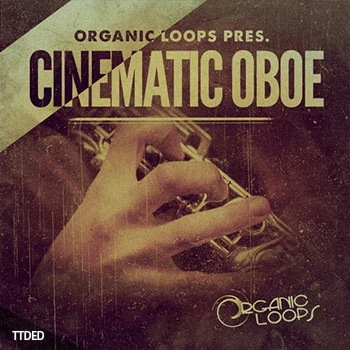 [影视双簧管采样]Organic Loops Cinematic Oboe [WAV, REX]（1.11Gb）
