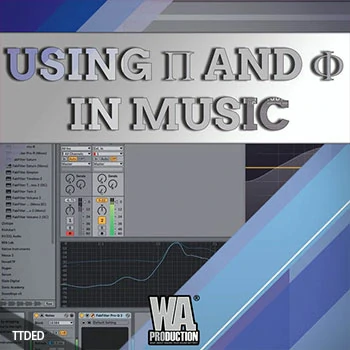[教程]WA Production Using Pi And Phi In Music Production（978Mb）