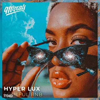 [灵魂RnB人声采样]91Vocals Hyper Lux Soulful RnB [WAV]（459Mb）