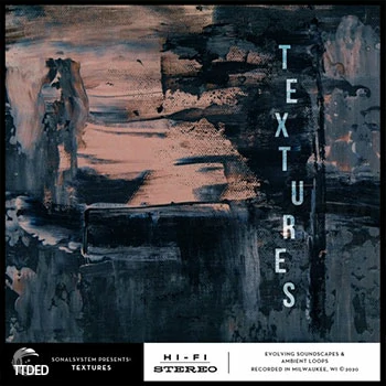 [环境氛围采样]SonalSystem Textures Evolving Soundscapes [WAV]（499Mb）