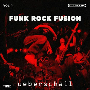 [Elastik音色摇滚放克]Ueberschall Funk Rock Fusion Vol.1（2.11Gb）