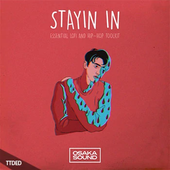 [低保真嘻哈说唱采样]Osaka Sound Stayin In Essential Lo-Fi And Hip Hop Toolkit [WAV]（215Mb）