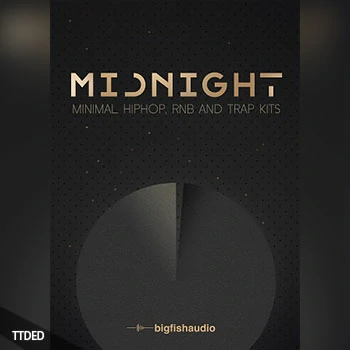 [嘻哈陷阱RnB音源素材]Big Fish Audio Midnight Minimal Hip Hop RnB and Trap Kits [KONTAKT多格式]（7.34Gb）