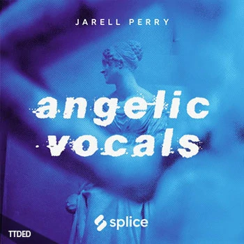 [流行RnB人声采样]Splice Originals Angelic Vocals w Jarell Perry [WAV]（339Mb）