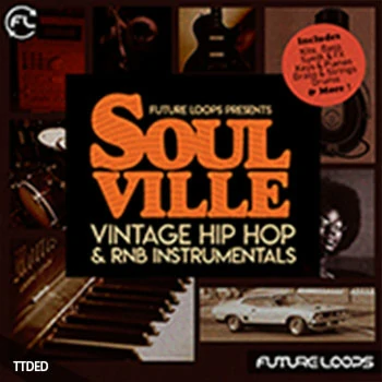 [怀旧嘻哈RnB采样]Future Loops Soulville [WAV]（793Mb）