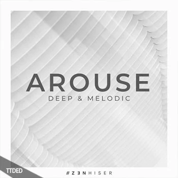 [深邃浩室采样]Zenhiser Arouse Deep and Melodic [WAV]（2.42Gb）