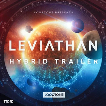 [史诗预告片管弦电子采样]Looptone Leviathan Hybrid Trailer [WAV]（732Mb）