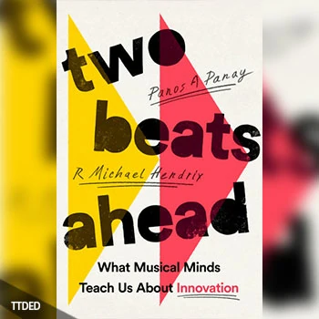 [阅读]Two Beats Ahead What Musical Minds Teach Us About Innovation（3Mb）