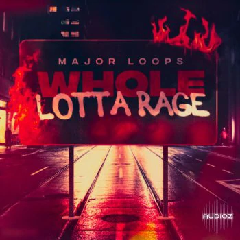 Major Loops Whole Lotta Rage WAV-DECiBEL