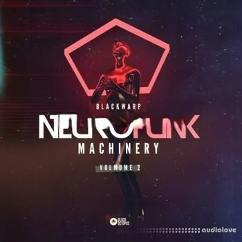 Black Octopus Sound Blackwarp Neurofunk Machinery Vol.2 [WAV, Synth Presets]