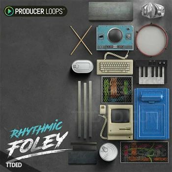 [氛围影视慢摇素材]Producer Loops Rhythmic Foley [多格式]（1.42Gb）